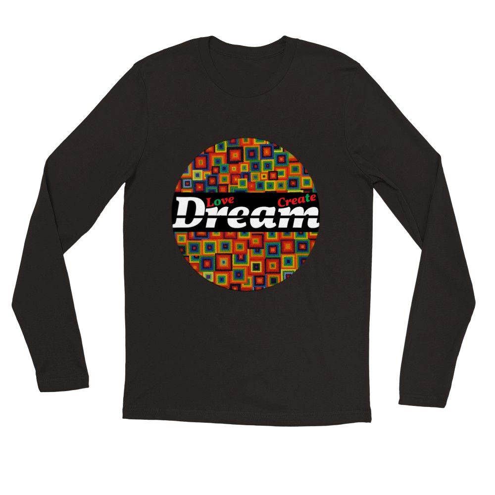 Love, Dream, Create - Premium Ladies Long-sleeve T-shirt (Black)
