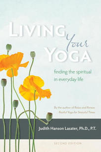 living your yoga Judith Hanson Lasater