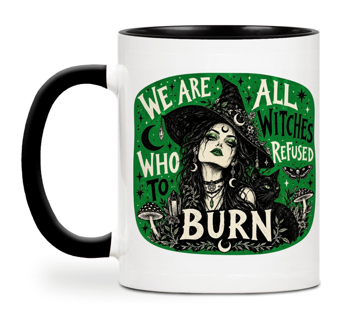 We Are All Witches Who Refused to Burn Mug β Gothic Witch Mug