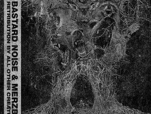 Bastard Noise & Merzbow - RETRIBUTION BY ALL OTHER CREATURES
