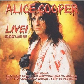 Alice Cooper – Nobody Likes Me