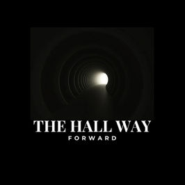 The Hall Way Forward