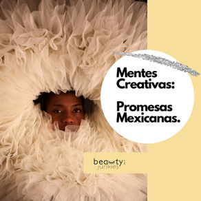 Mentes Creativas: Promesas Mexicanas.