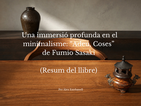 Una immersió profunda en el minimalisme: “Adeu, coses” de Fumio Sasaki (Resum del llibre)