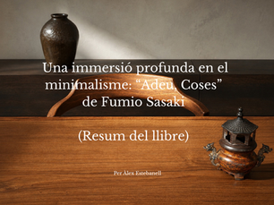 Una immersió profunda en el minimalisme: “Adeu, coses” de Fumio Sasaki (Resum del llibre)