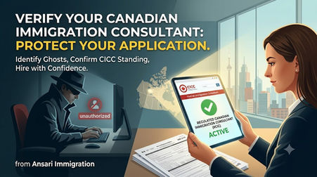 An informational infographic titled "VERIFY YOUR CANADIAN IMMIGRATION CONSULTANT: PROTECT YOUR APPLICATION" from Ansari Immigration. The visual contrasts the danger and the solution. On the left, a shadowed figure in a fedora types in a dark room, labeled with a red 'unauthorized' icon, representing a 'ghost' consultant. On the right, a confident woman in a white blazer views a glowing tablet showing the official CICC register with a green checkmark and "REGULATED CANADIAN IMMIGRATION CONSULTANT (RCIC) ACTIVE" status. The subtitle reads: "Identify Ghosts, Confirm CICC Standing, Hire with Confidence." A stylized Canadian map and city skyline are in the background.