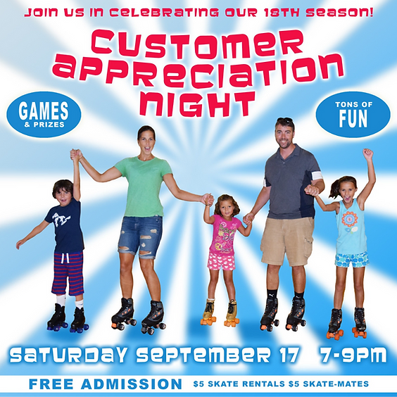 CUSTOMER APPRECIATION SKATE NIGHT