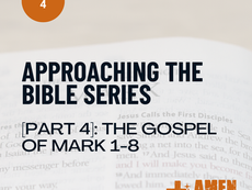 "Article graphic for Approaching the Bible Series Part 4: The Gospel of Mark 1–8, highlighting Jesus’ authority, miracles, and Peter’s confession of Christ."