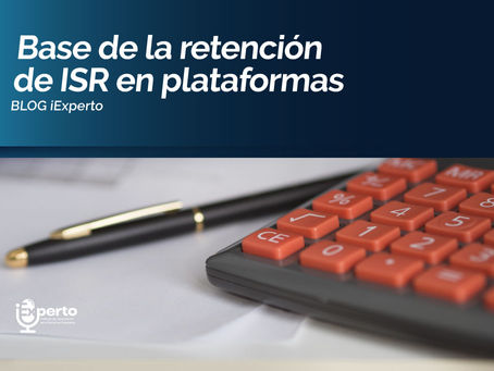 BASE DE LA RETENCIÓN DE ISR EN PLATAFORMAS