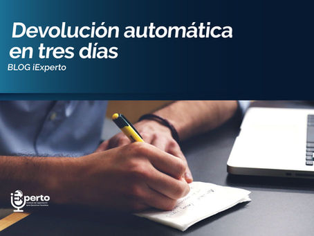 DEVOLUCIÓN AUTOMÁTICA EN TRES DÍAS