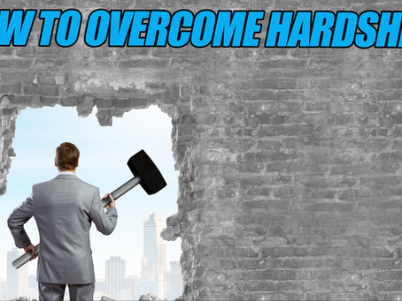 How to Overcome Hardships & Setbacks!!