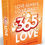 Thumbnail: Love Always, Love Daily, 365 Love (Book)