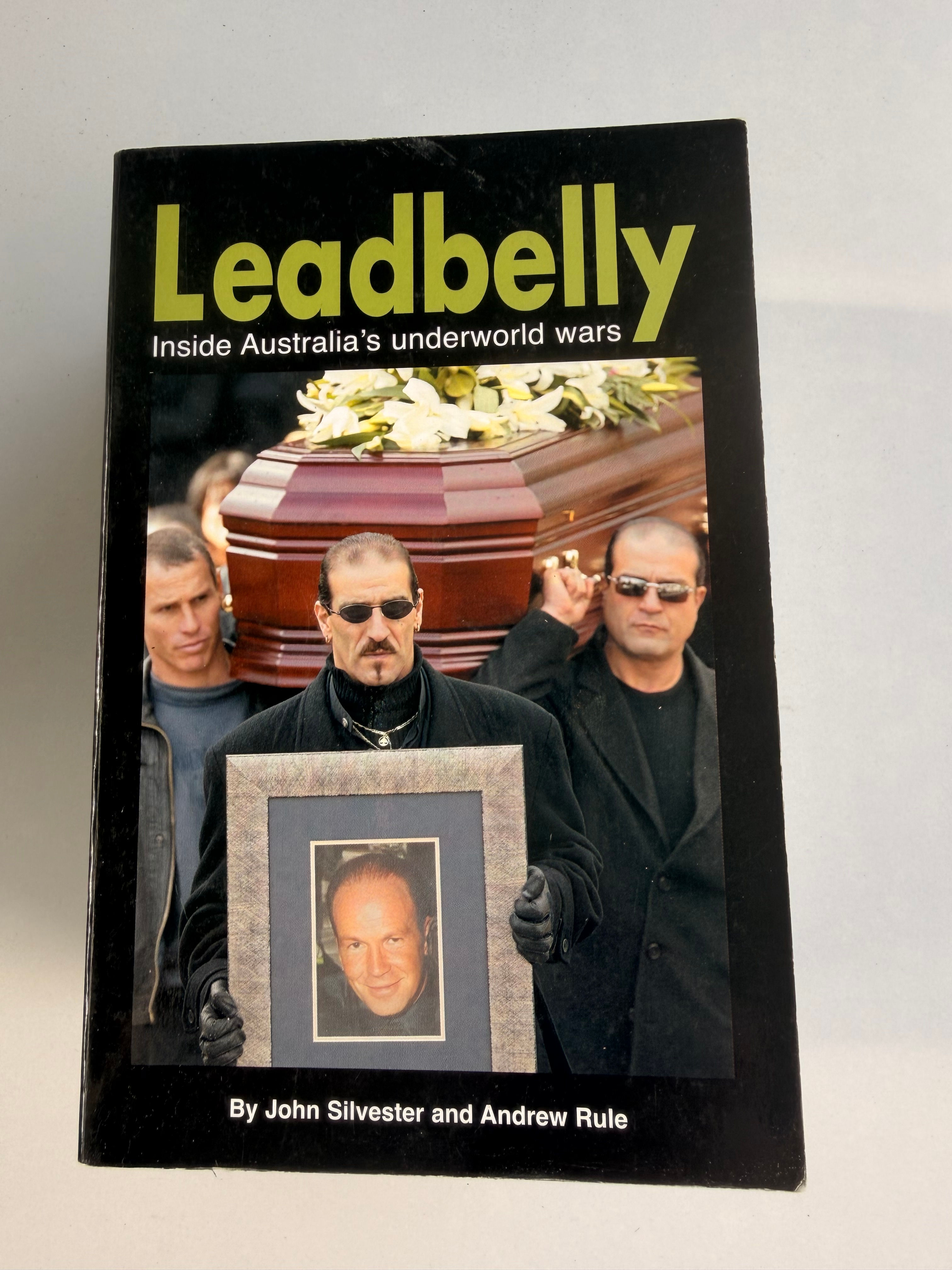 Leadbelly Inside Australia's Underworld Wars by John Silverster & Andrew Rule