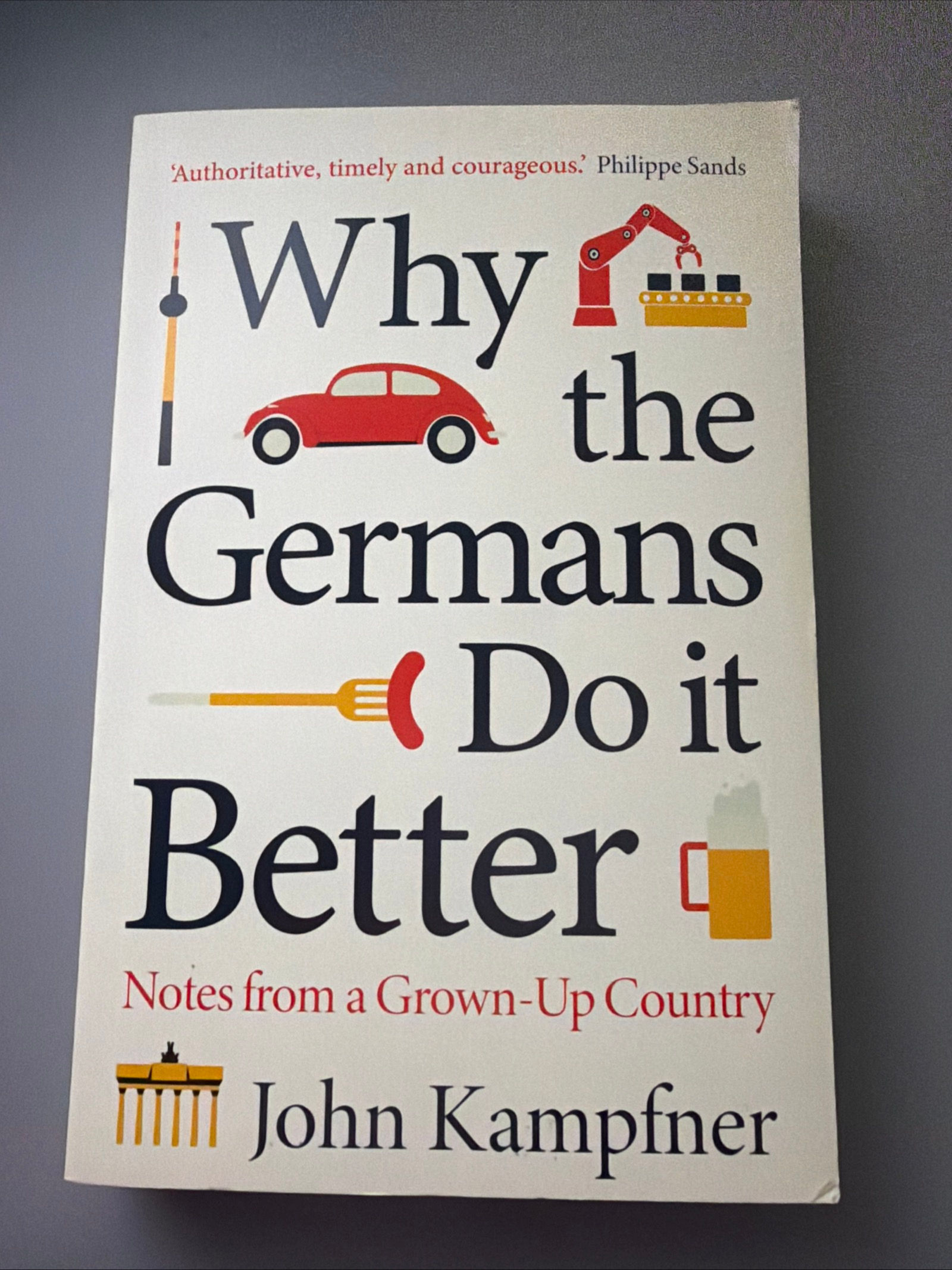 Why the Germans Do It Better by John Kampfner