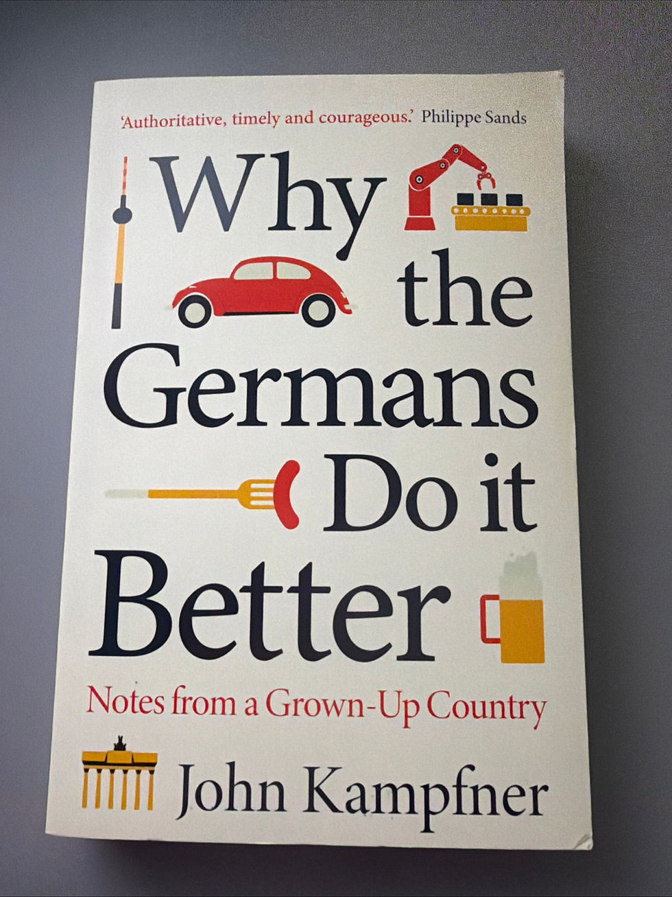 Why the Germans Do It Better by John Kampfner