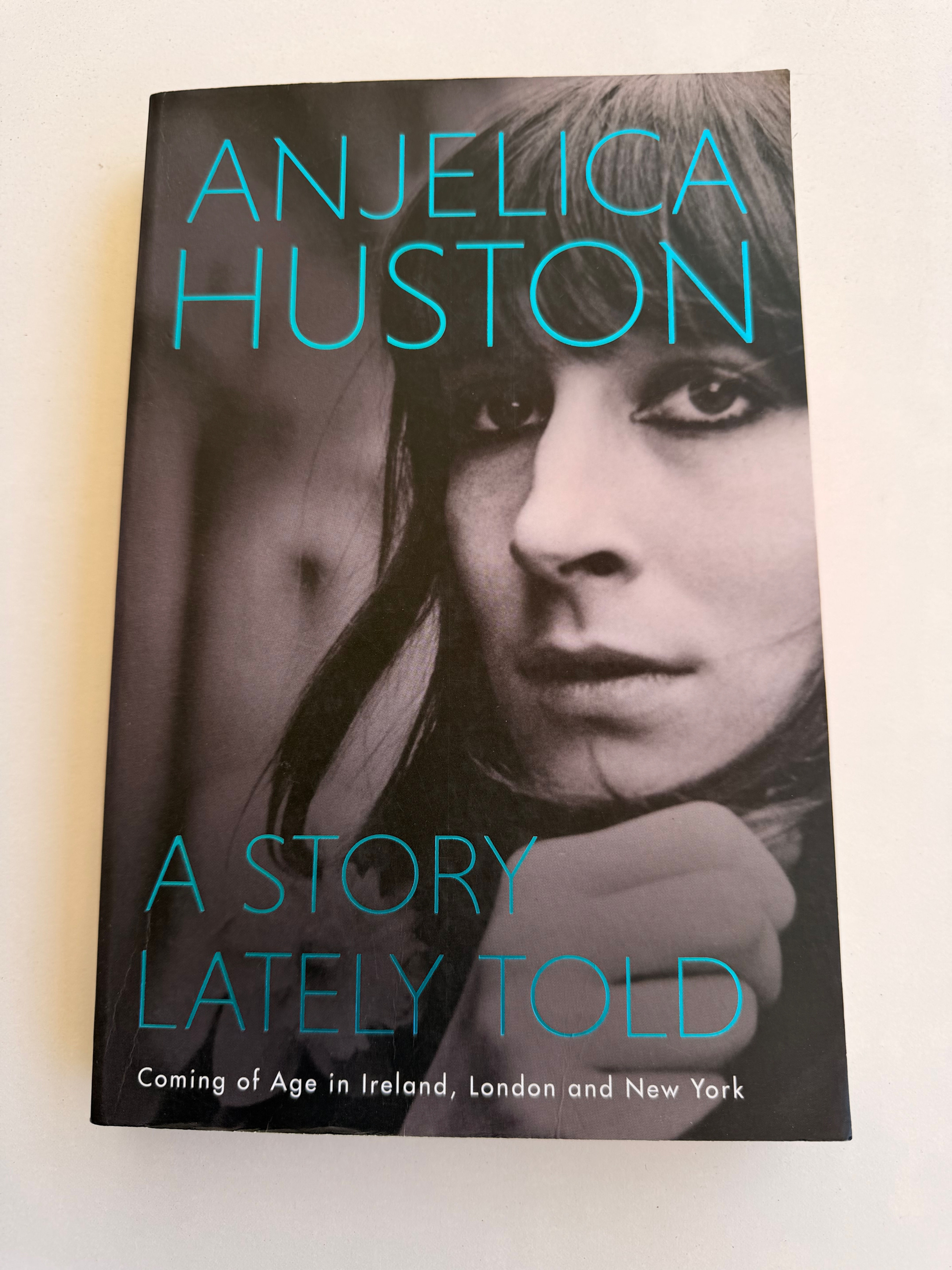 A Story Lately Told by Anjelica Huston