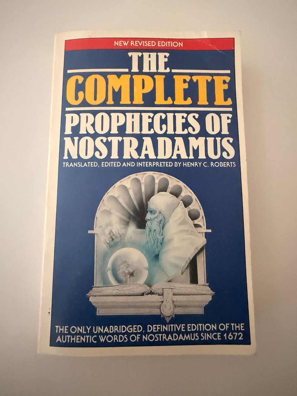 The Complete Prophecies of Nostradamus Translated by Henry C. Roberts