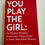 Thumbnail: You Play The Girl by Carina Ghocano