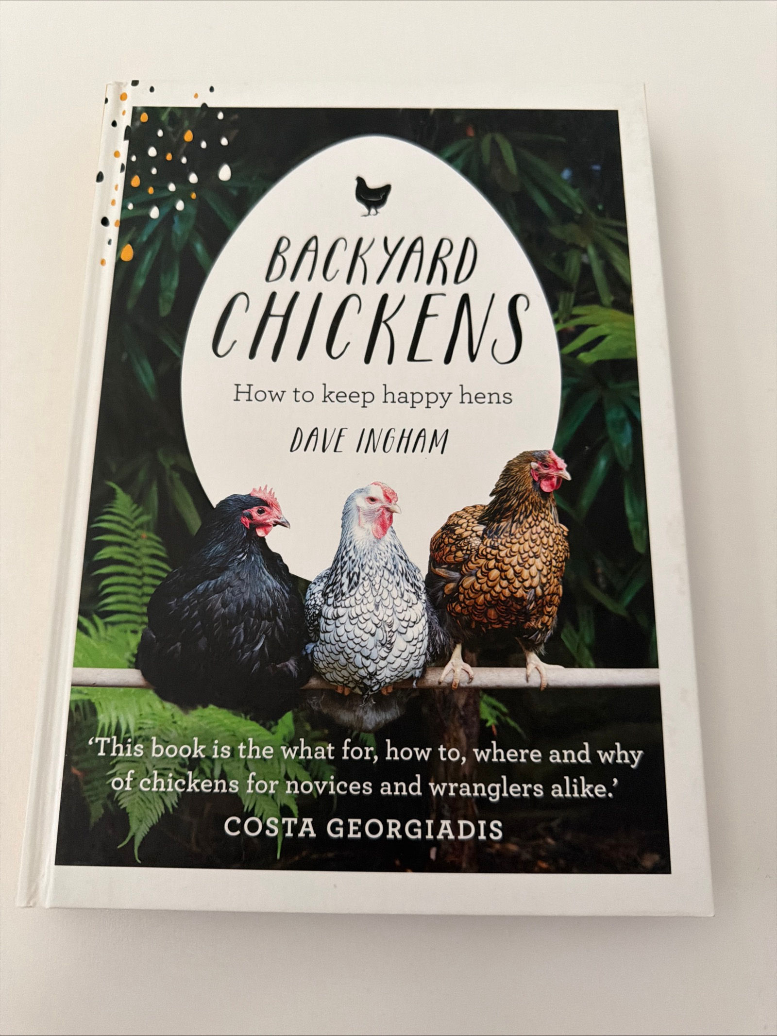 Backyard Chickens by Dave Ingham