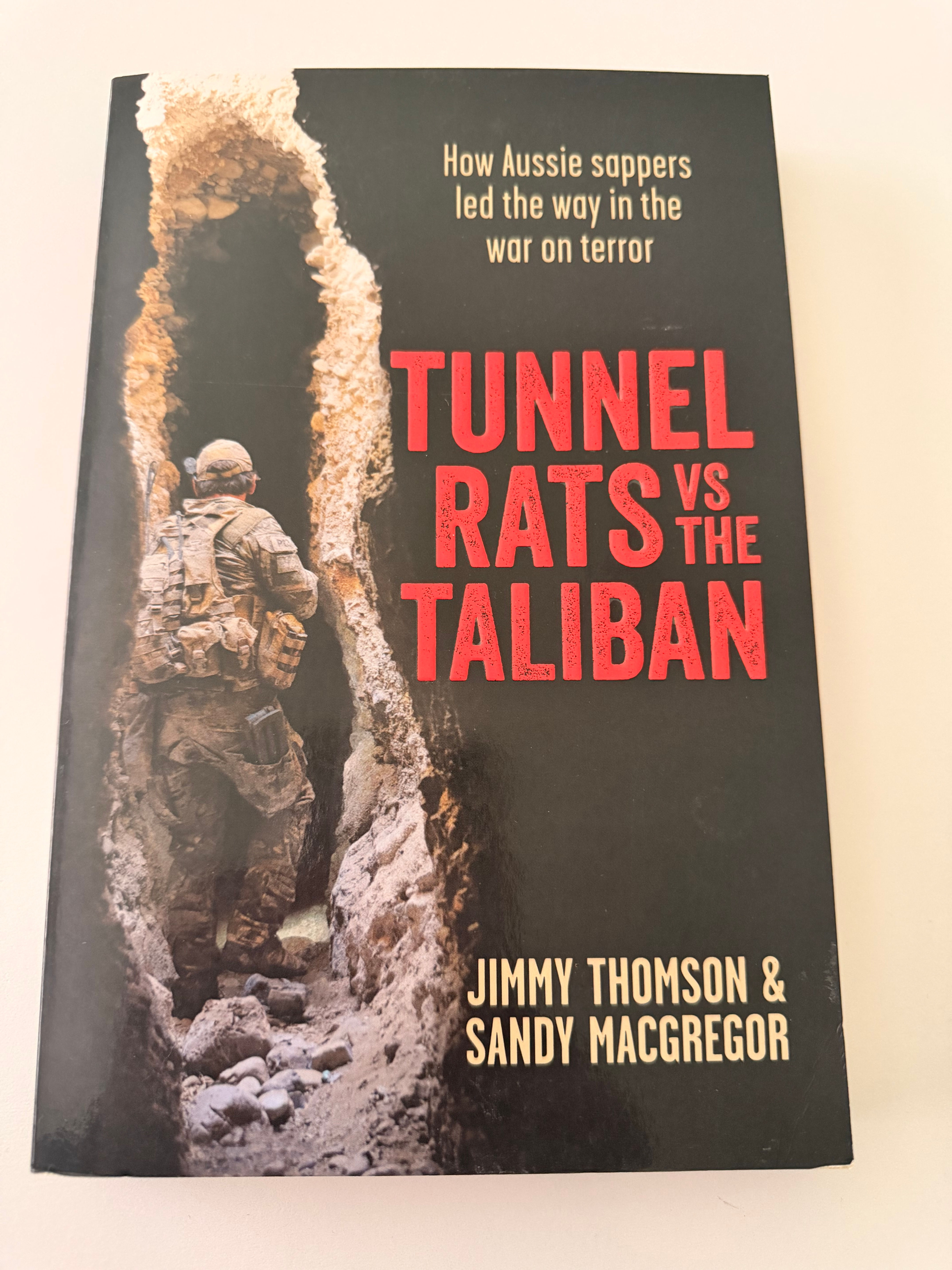 Tunnel Rats v's The Taliban : Jimmy Thomson & Sandy Macgregor