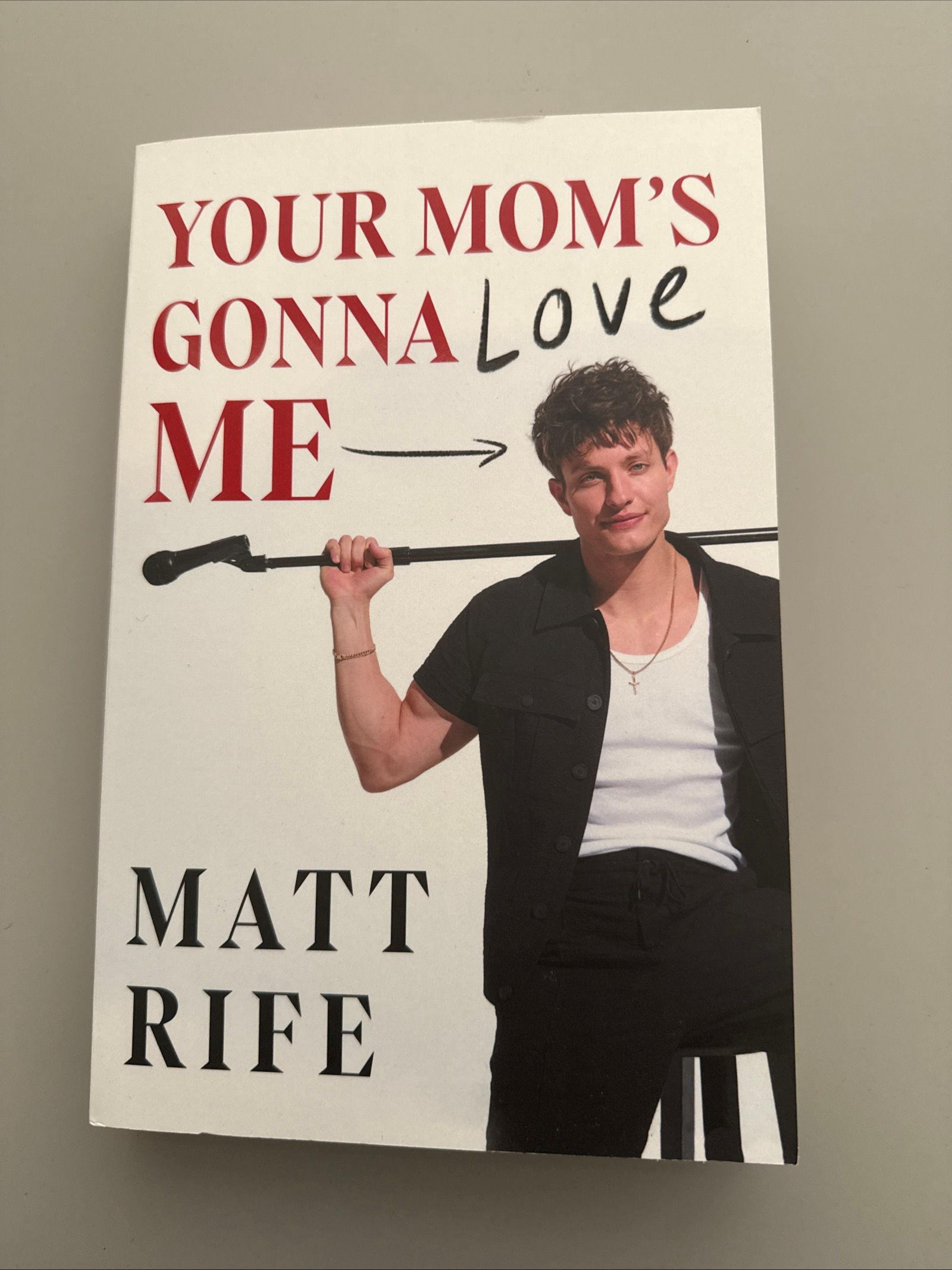 Your Mom's Gonna Love Me by Matt Rife