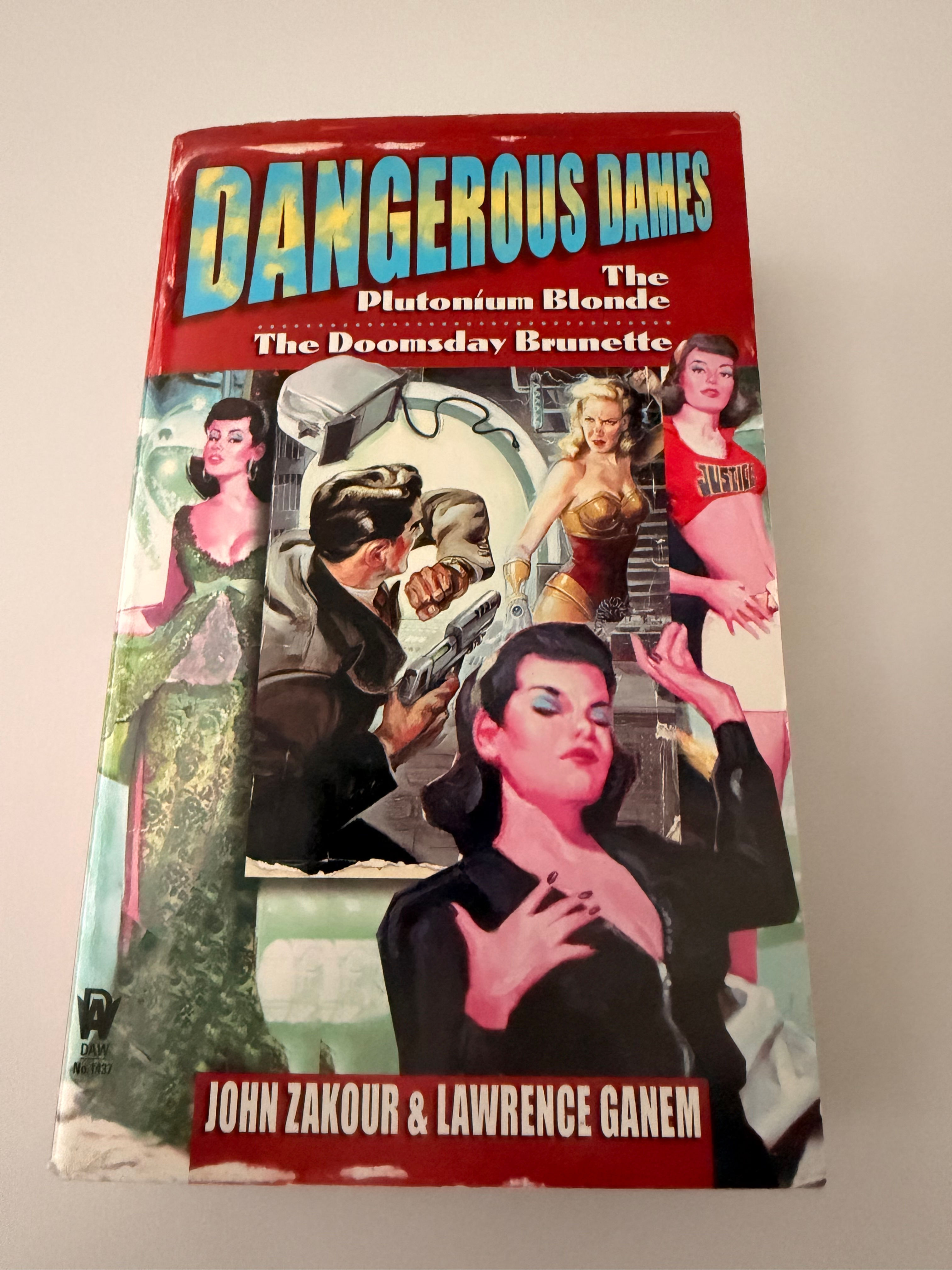 Dangerous Dames By John Zakour The Plutonium Blonde/Doomsday Brunette
