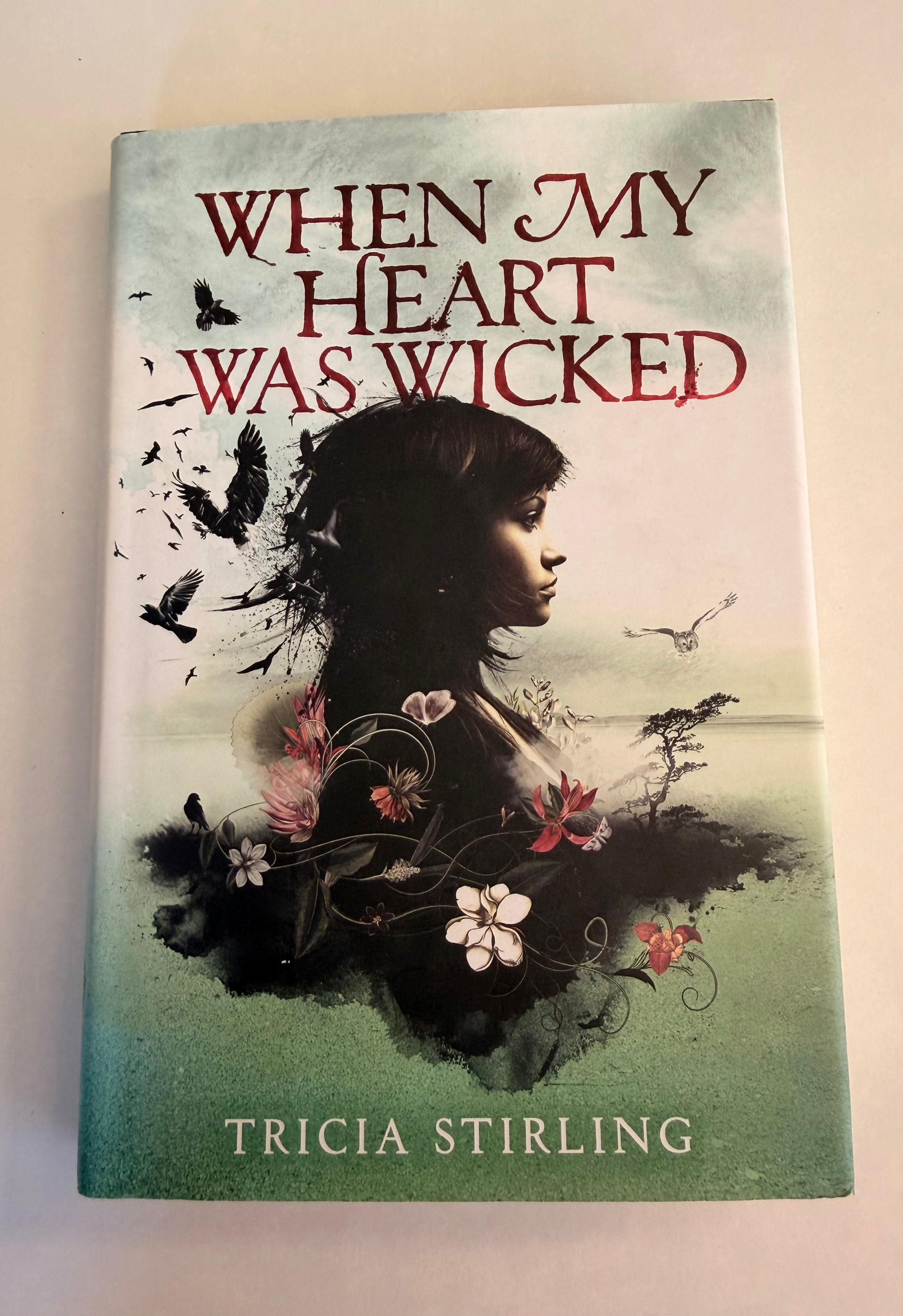 When My Heart Was Wicked by Tricia Stirling