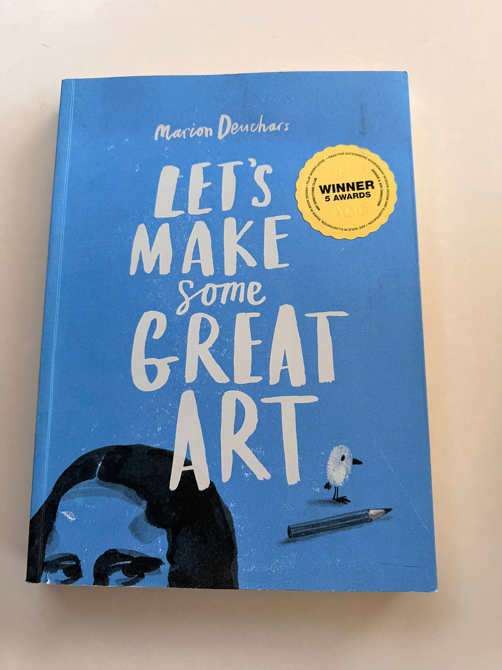 Let's Make Some Great Art by Marion D
