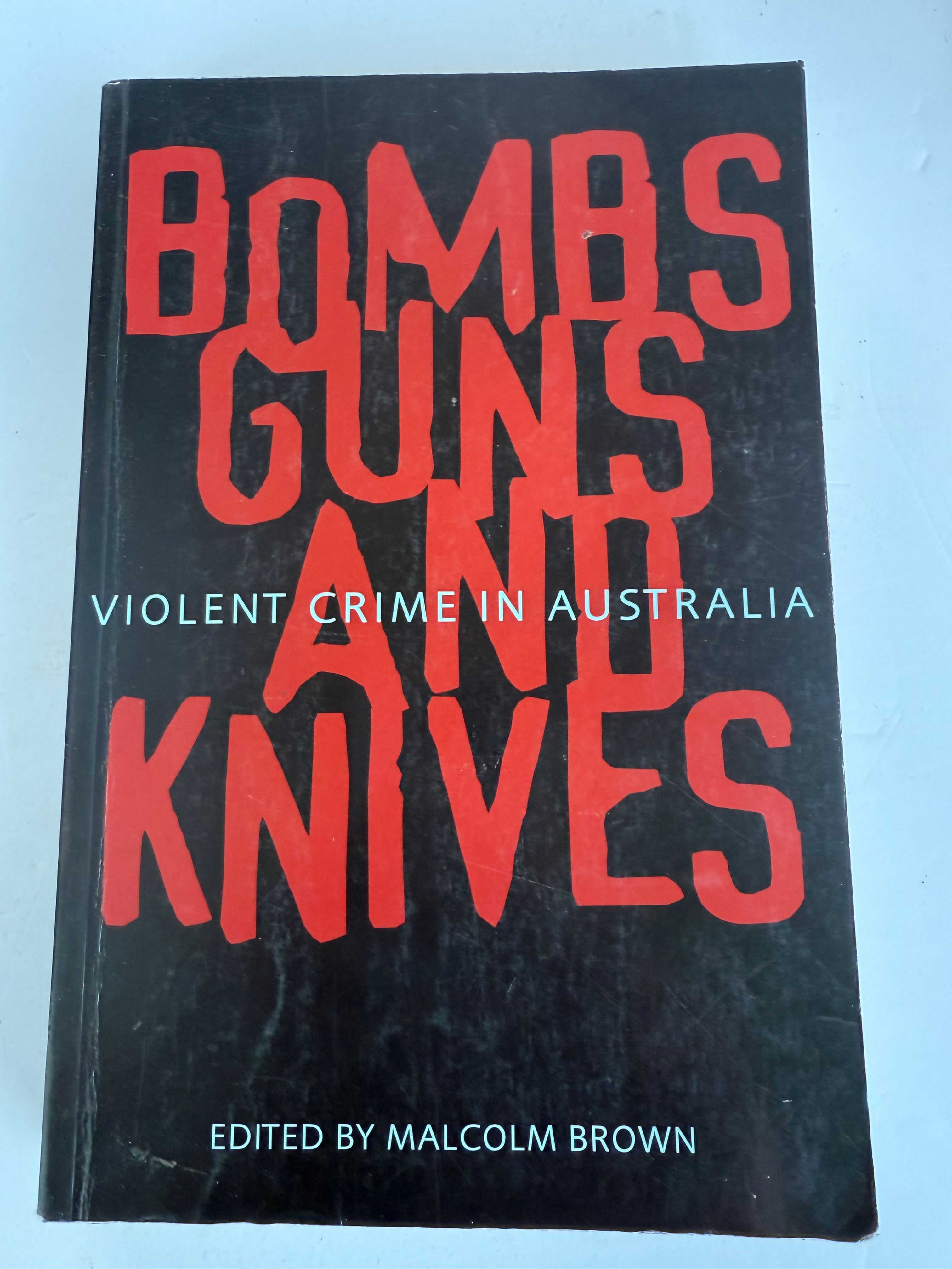 Bombs Guns and Knives by Malcolm Brown