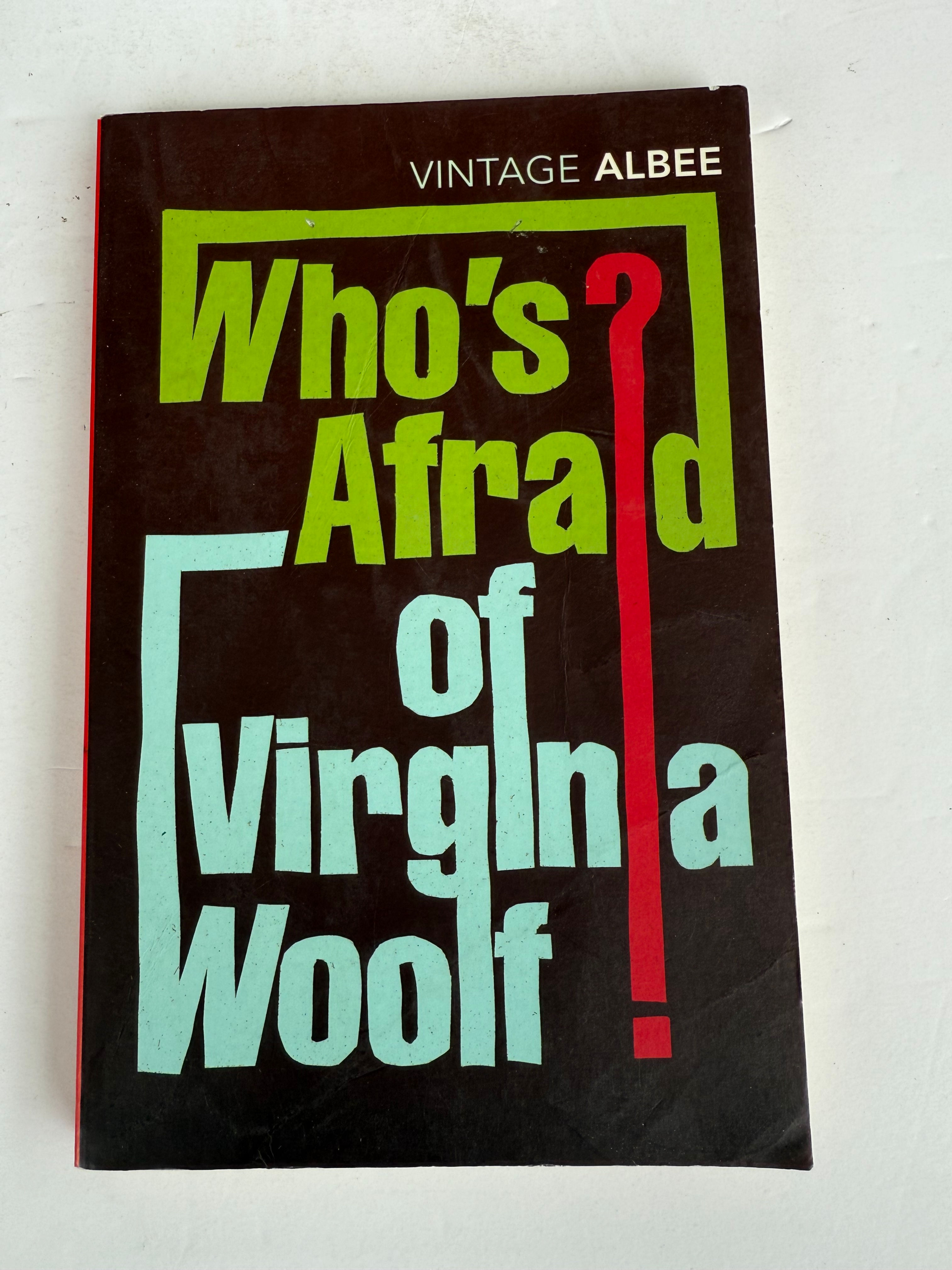 Who's Afraid of Virginia Woolf by Edward Albee