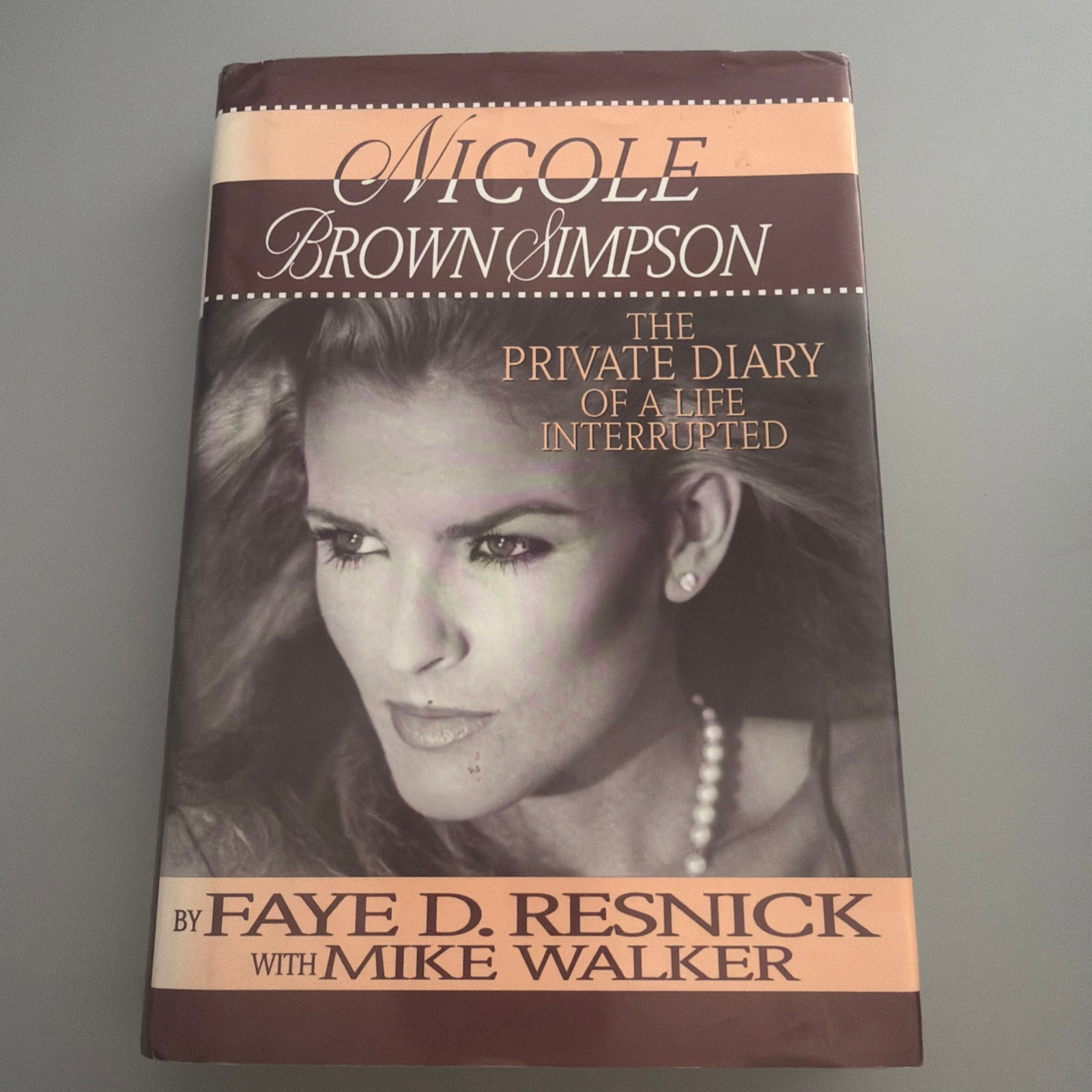 Nicole Brown Simpson by Faye D. Resnick with Mike Walker