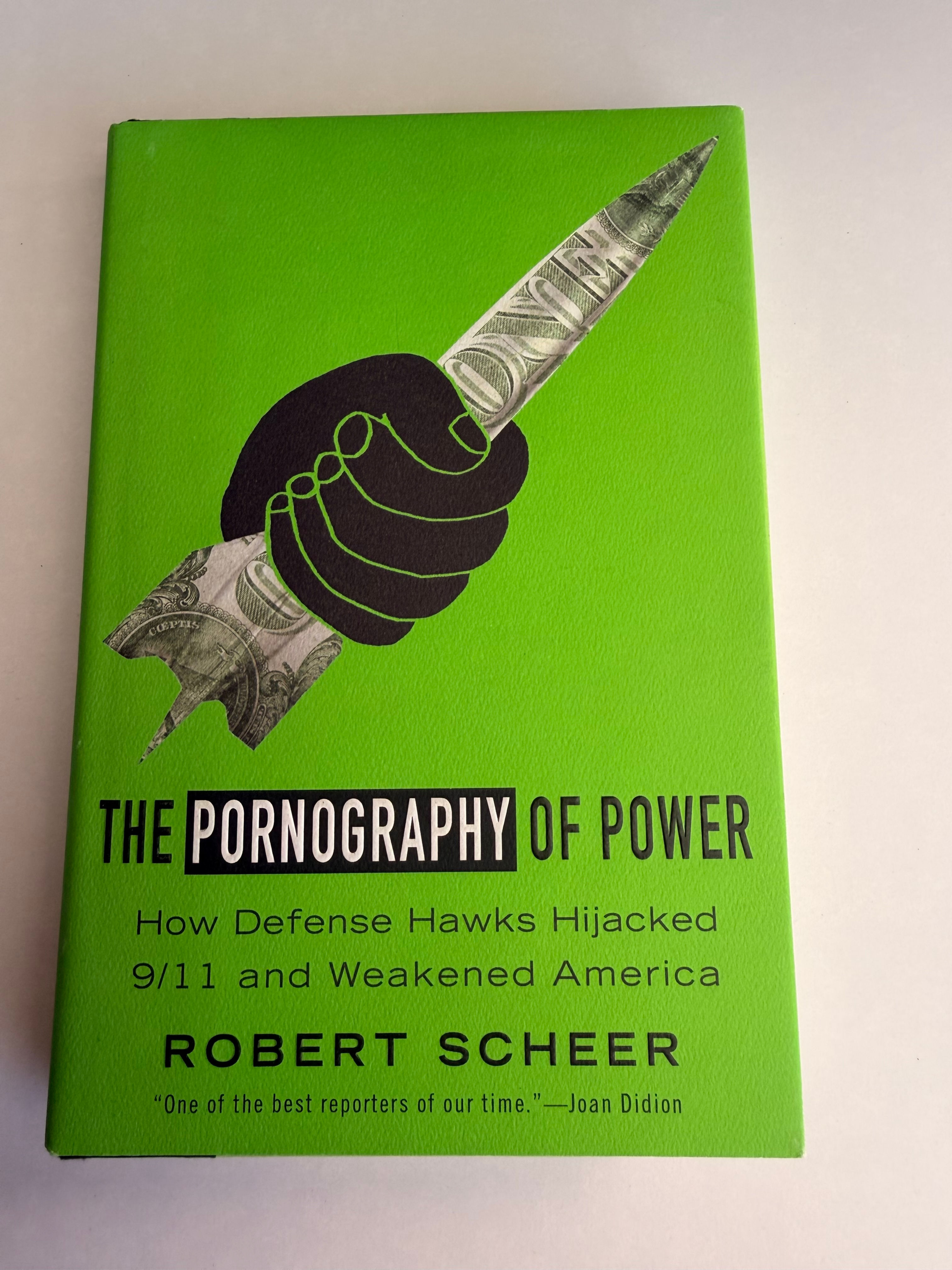 The Pornography of Power by Robert Scheer