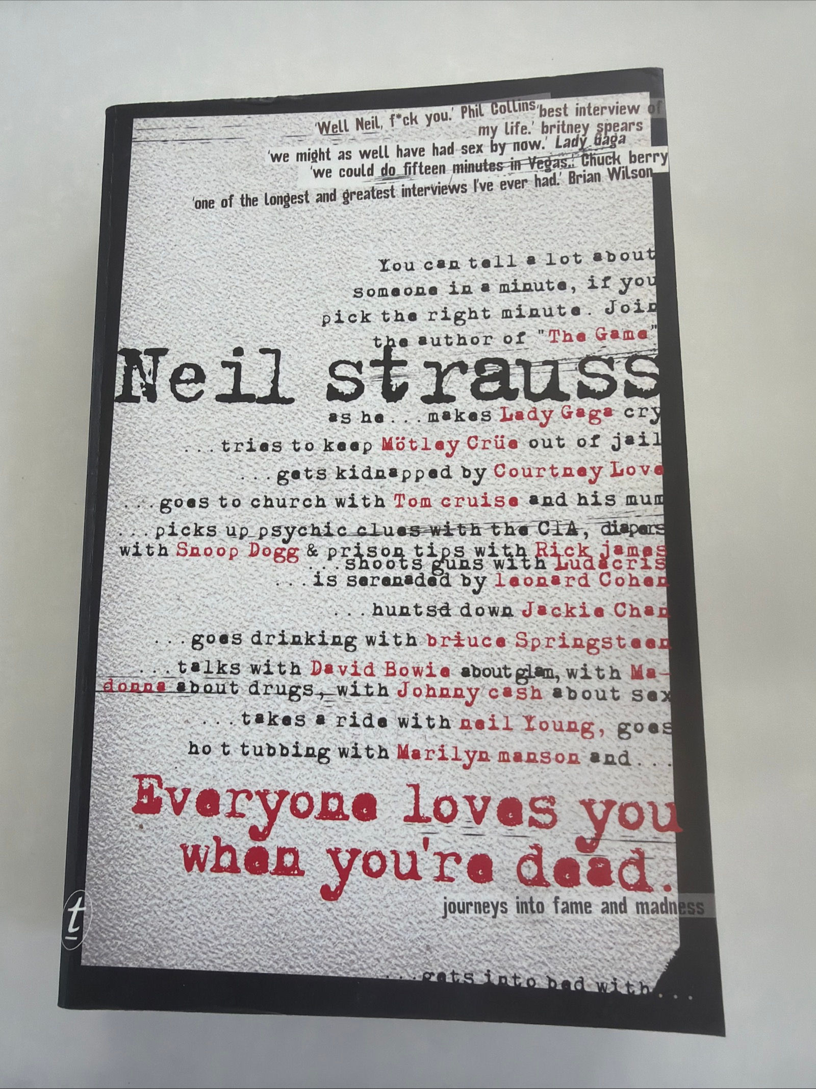 Everyone Loves You When You're Dead by Neil Strauss