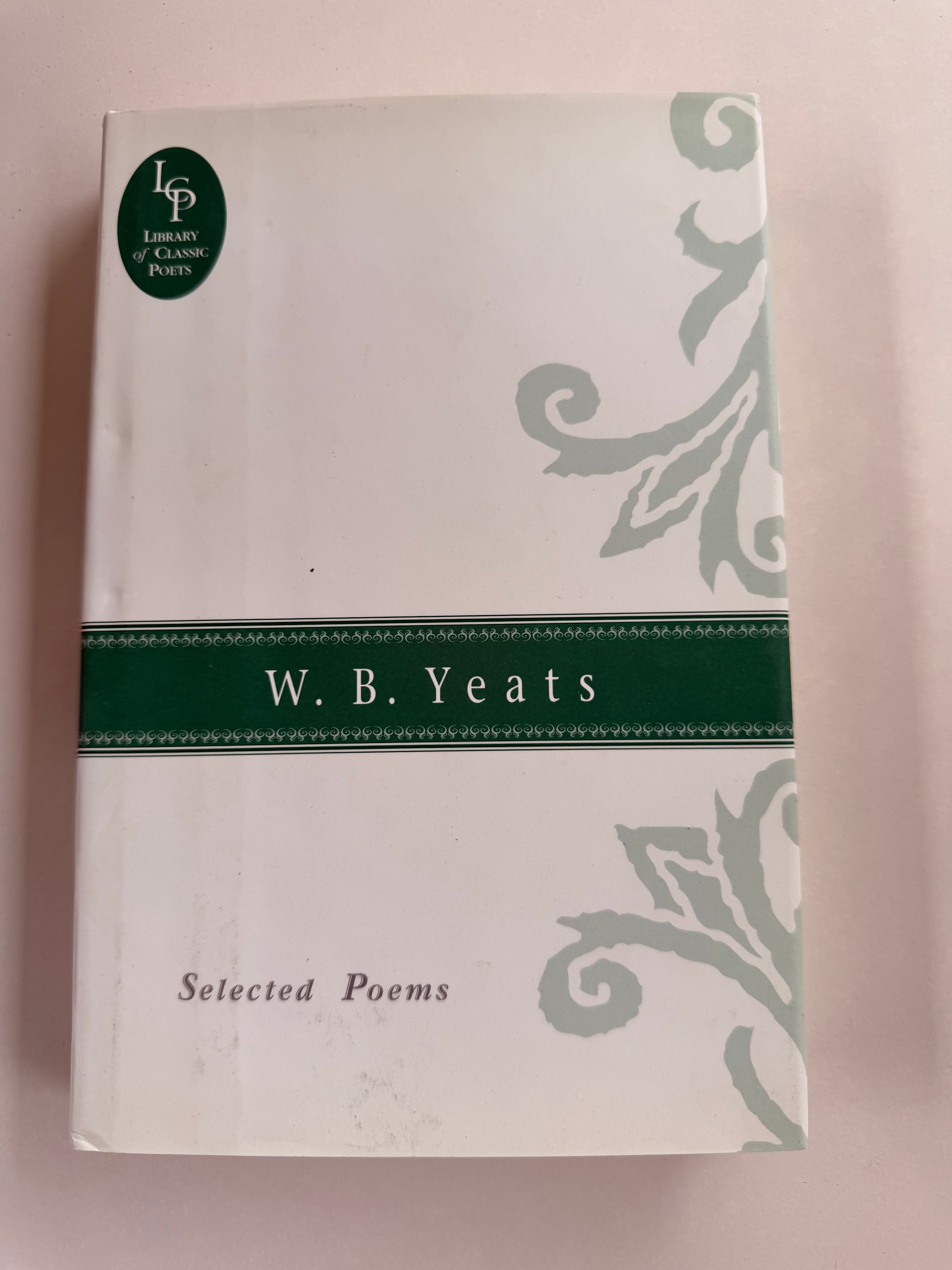 W. B Yeats Selected Poems - Library of Classic Poets