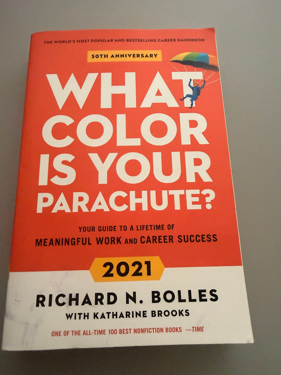 What Color Is Your Parachute? by Richard N. Bolles