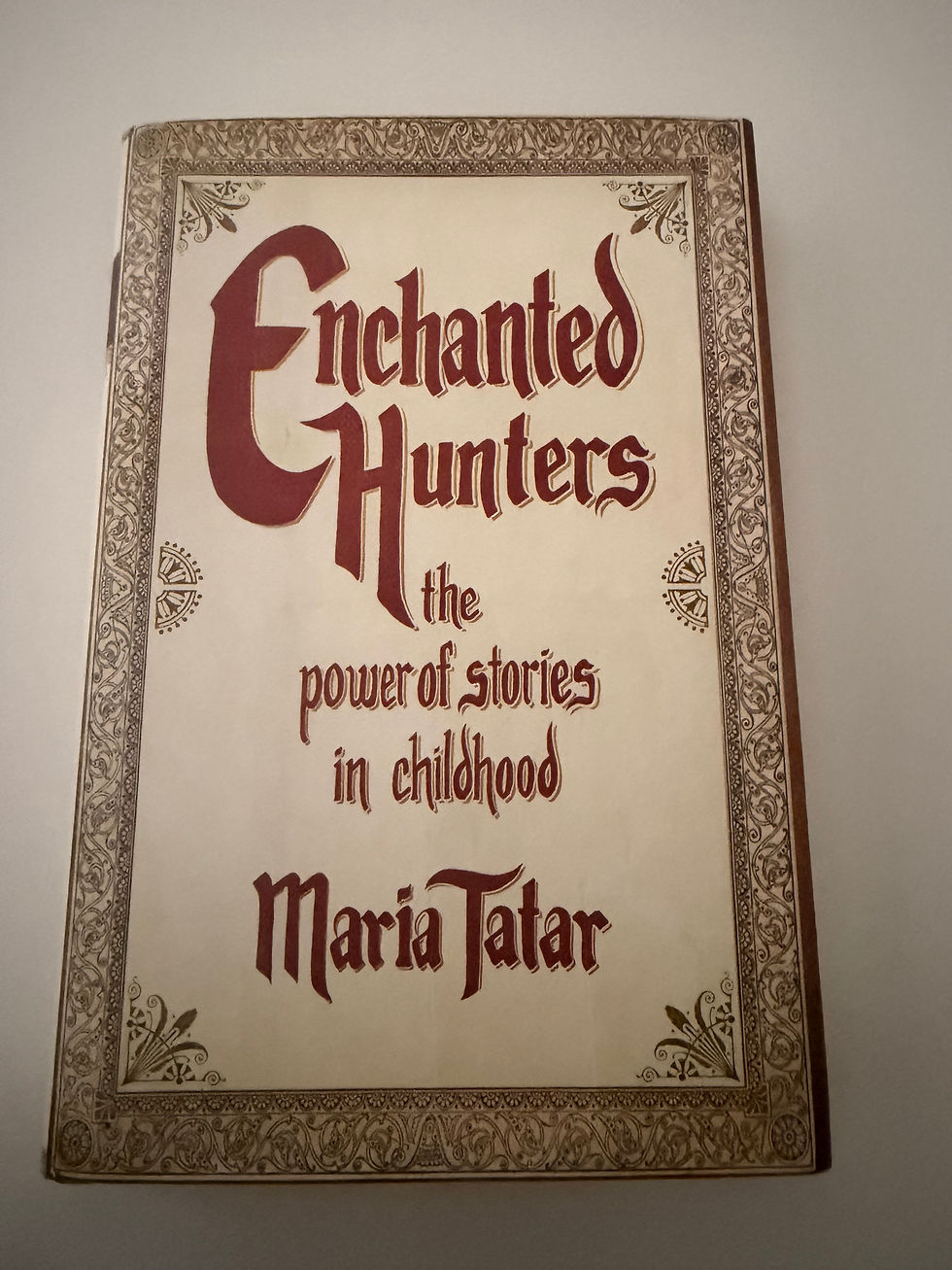 Enchanted Hunters by Maria Tatar