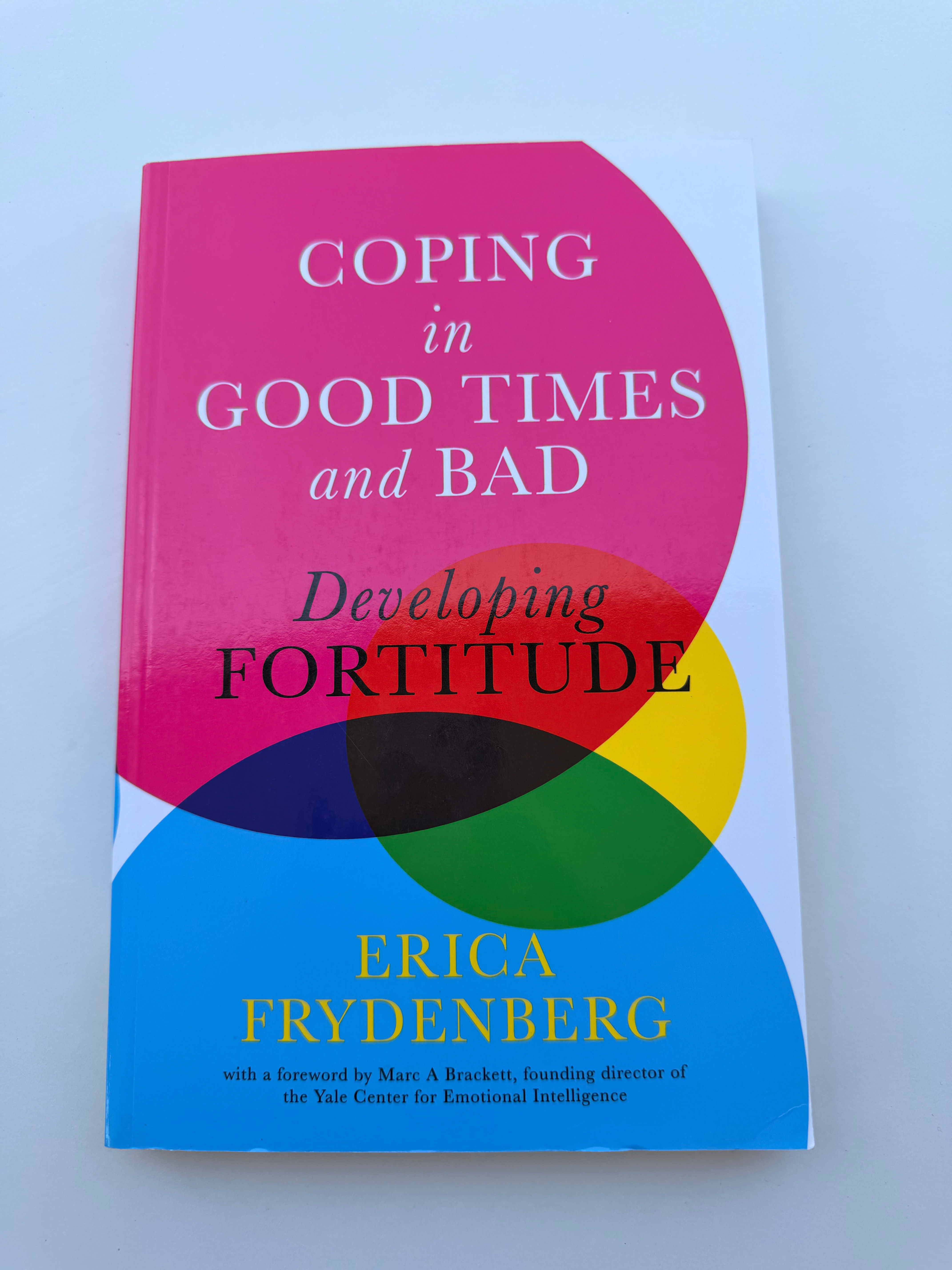 Coping in Good Times and Bad - Developing Fortitude by Erica Frydenberg