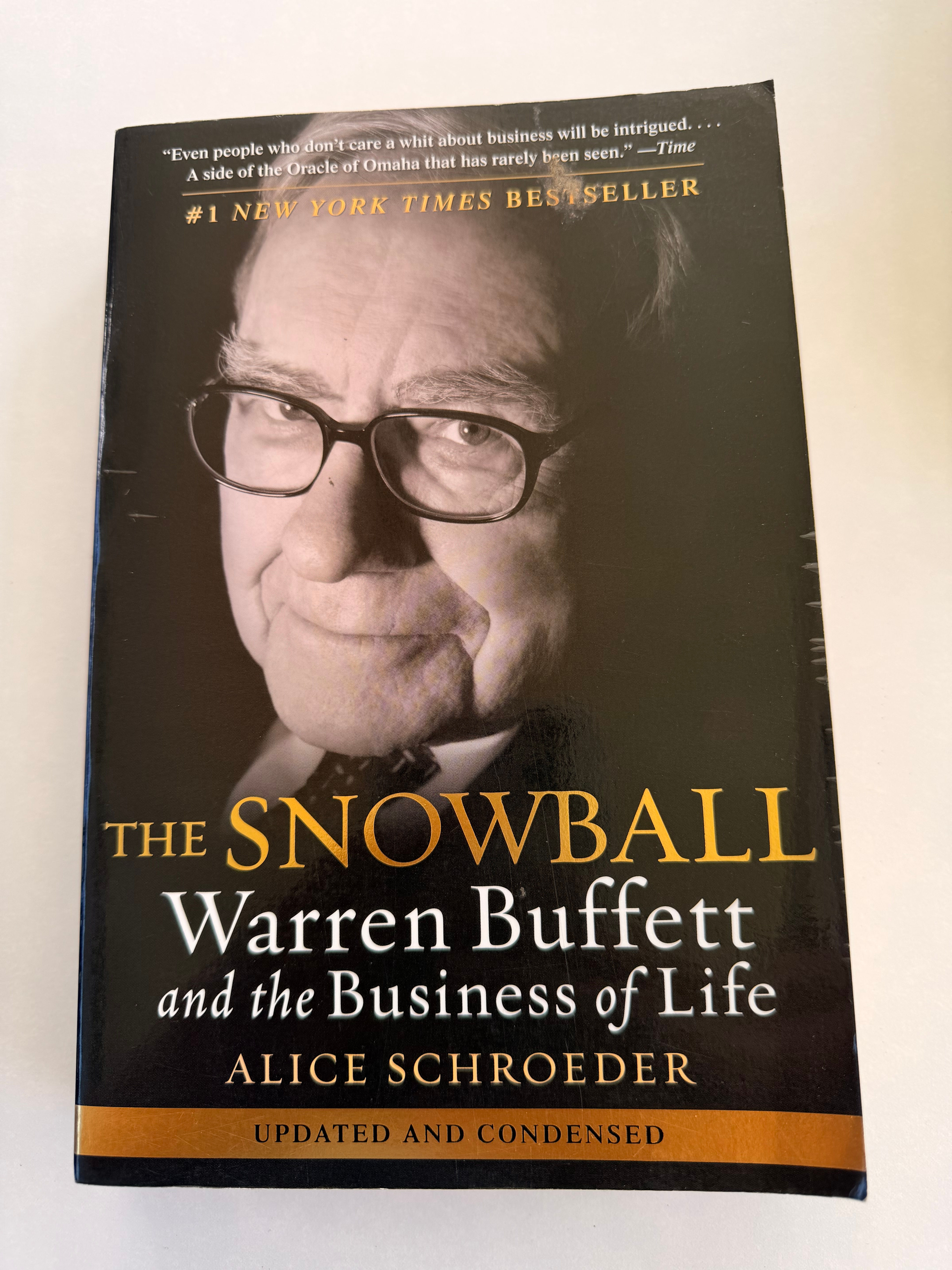 The Snowball: Warren Buffett and The Business of Life by Alice Schroeder
