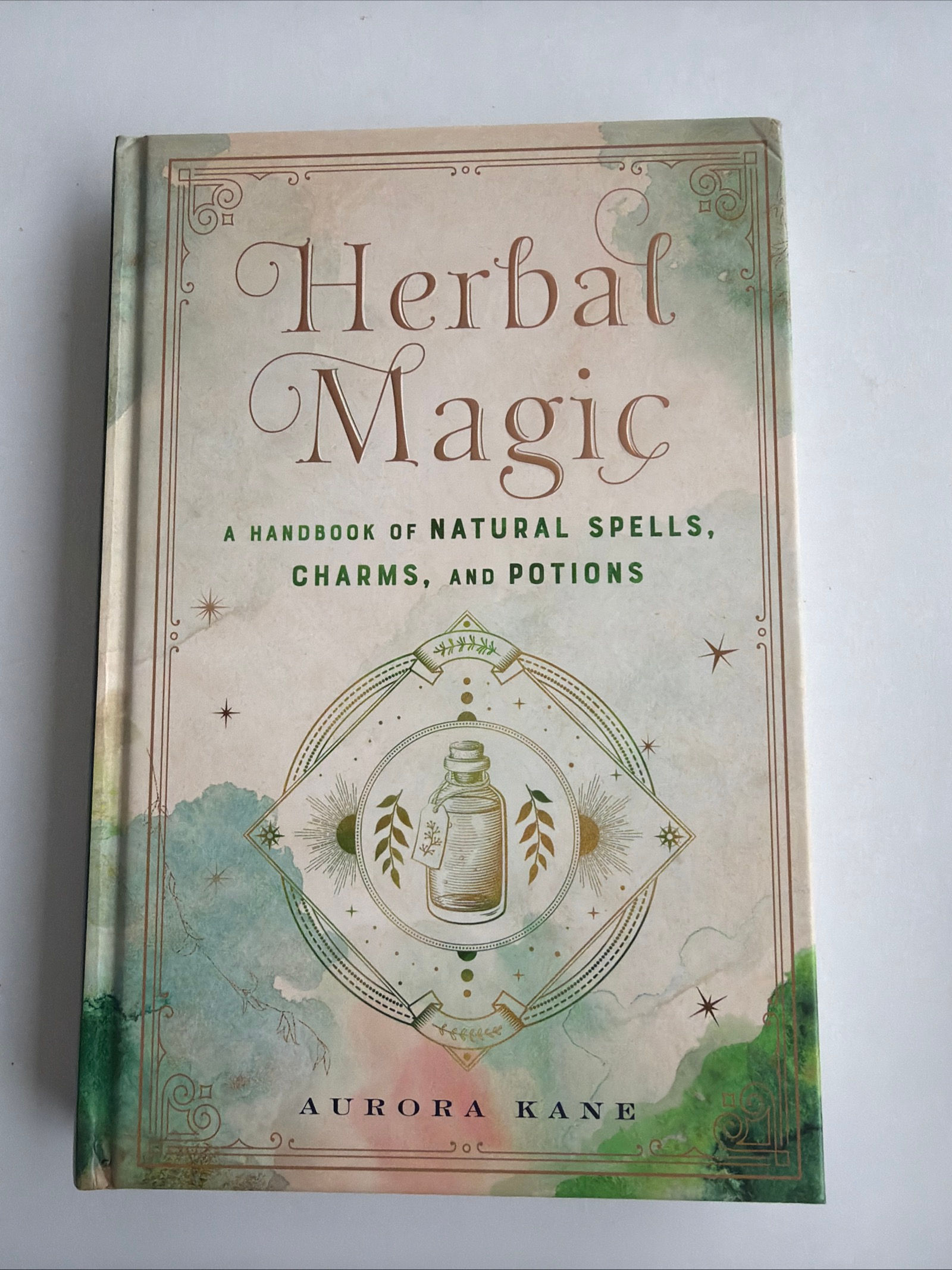 Herbal Magic - A Handbook of Natural Spells, Charms and Potions by Aurora Kane