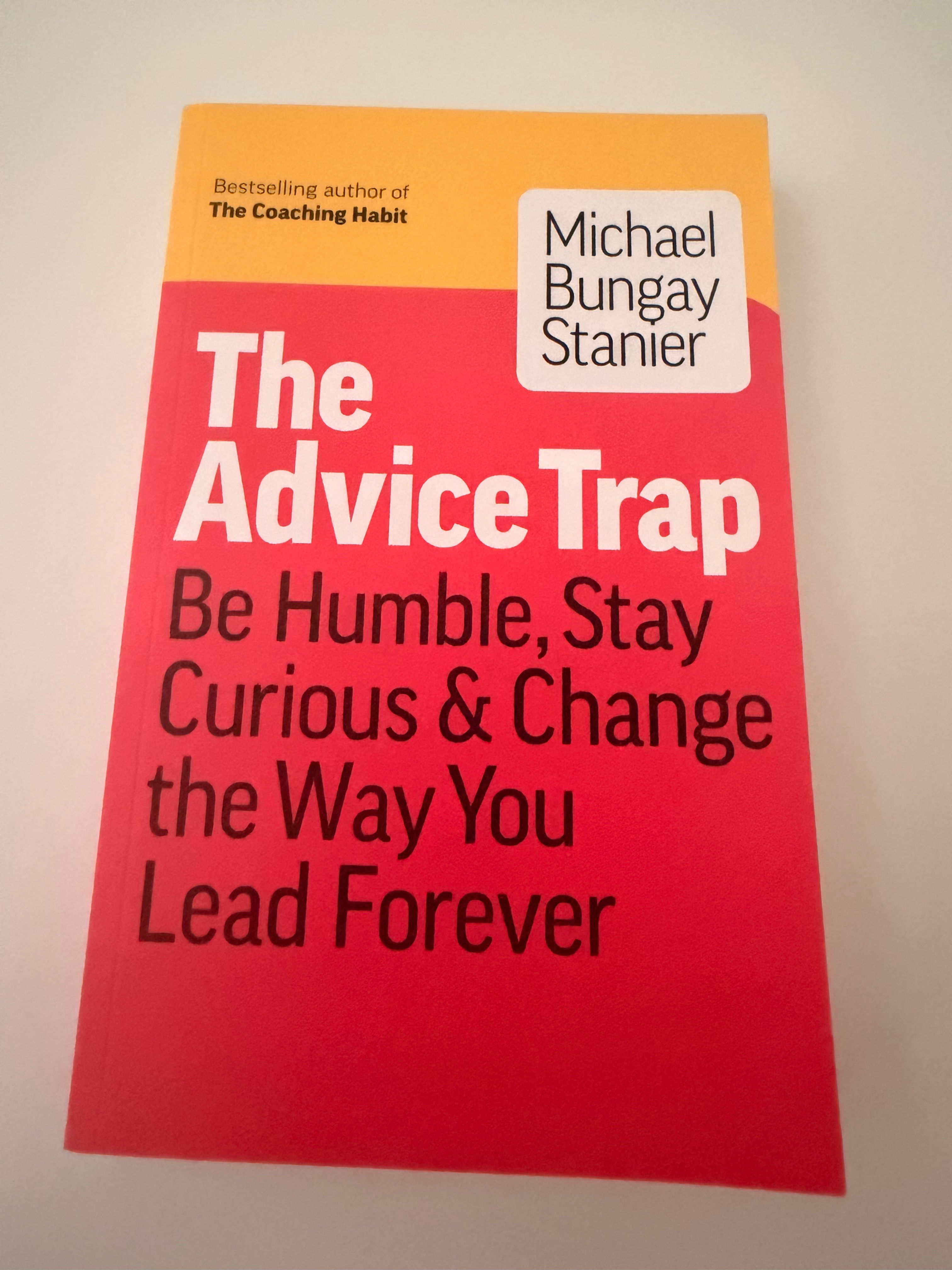 The Advice Trap by Michael Bungay Stanier