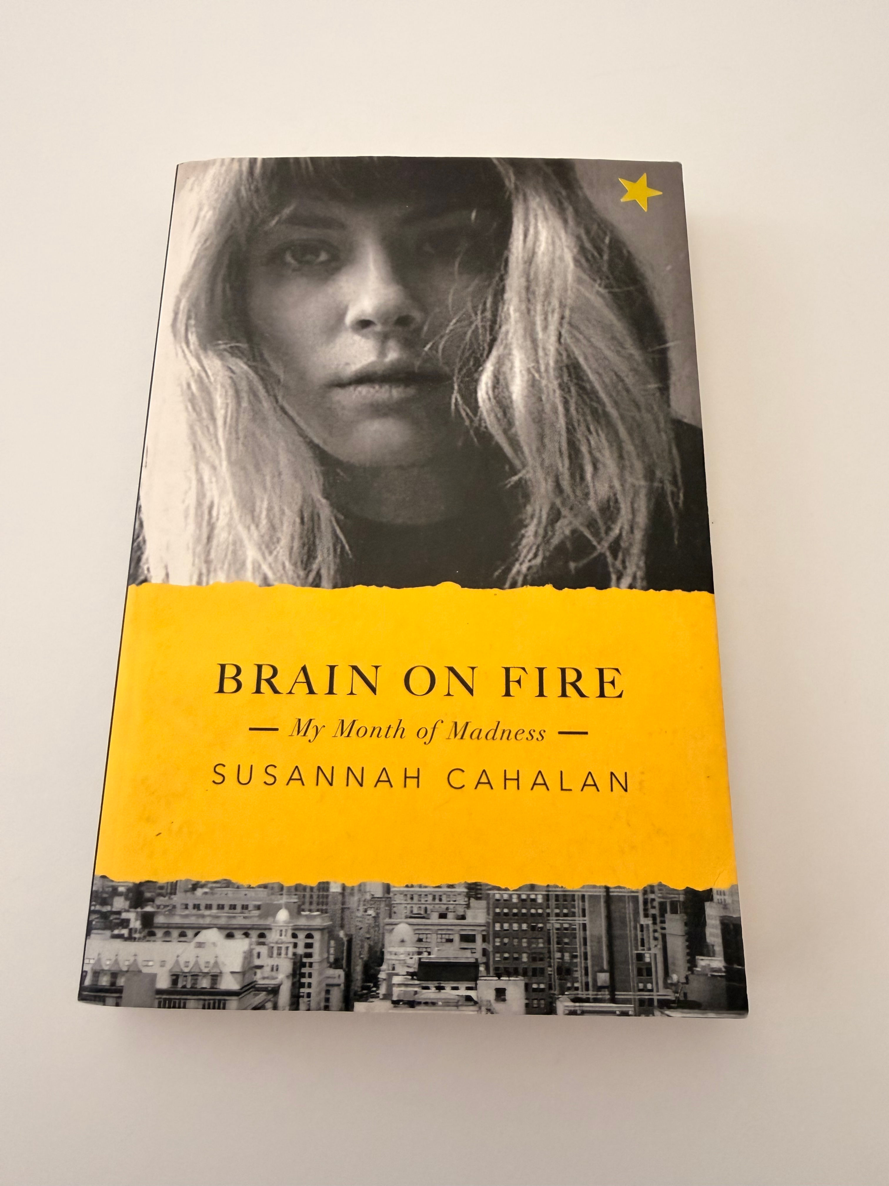 Brain On Fire - My Month of Madness by Susannah Cahalan