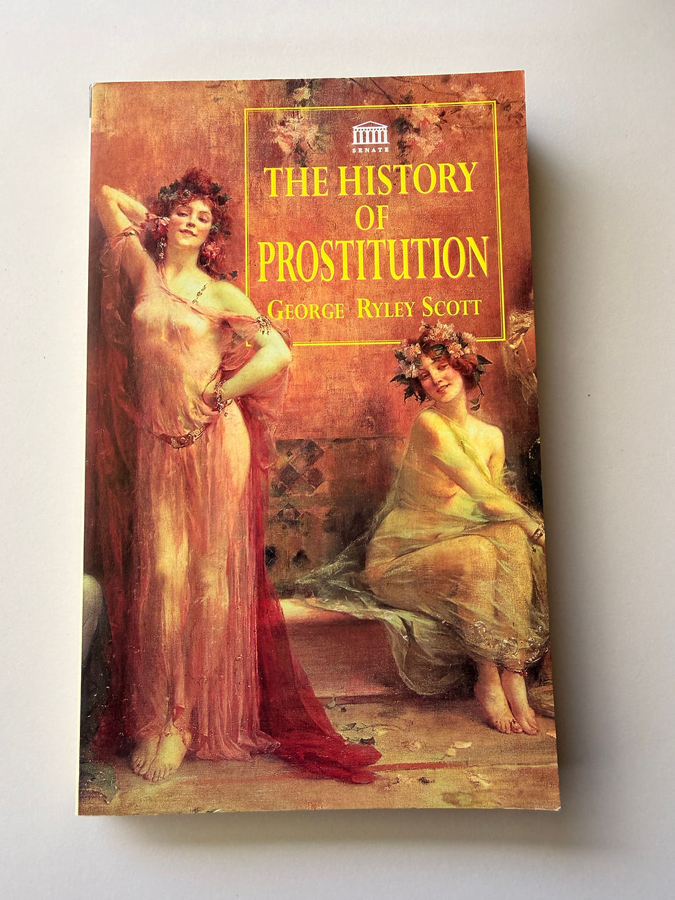 The History of Prostitution by George Ryley Scott