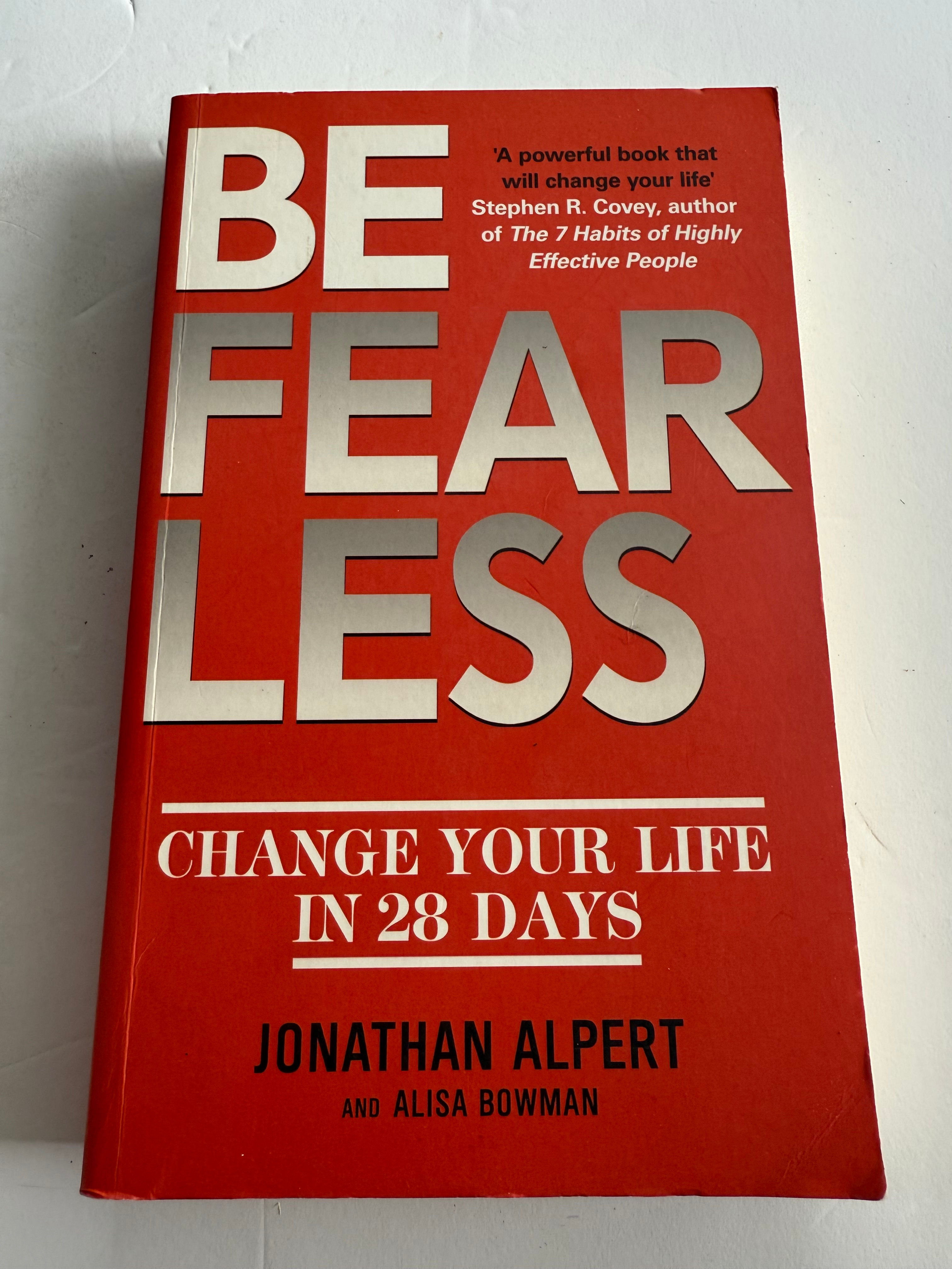 Be Fearless -Change your life in 28 Days by Jonathan Alpert
