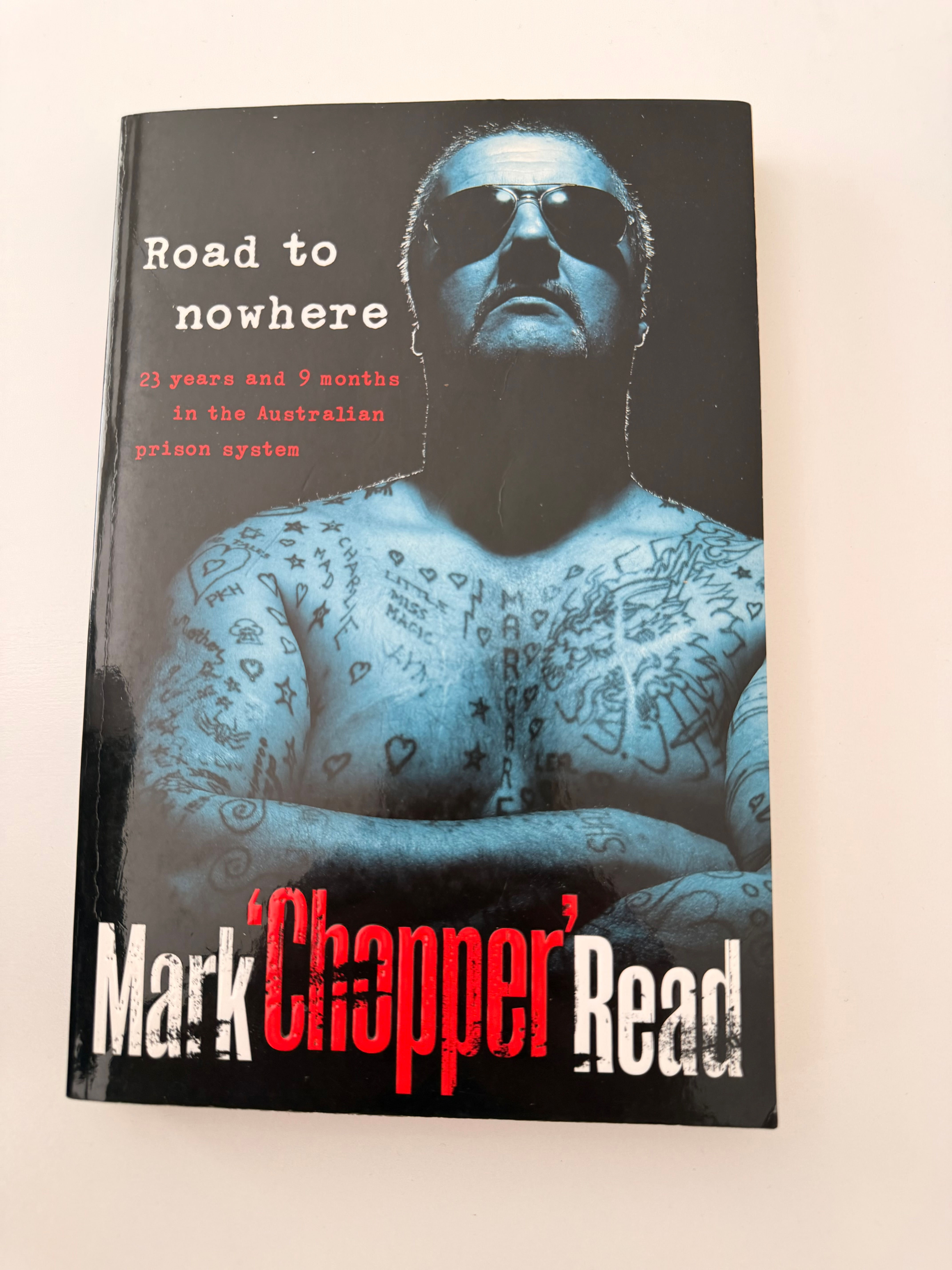 Road To Nowhere by Mark "Chopper" Read