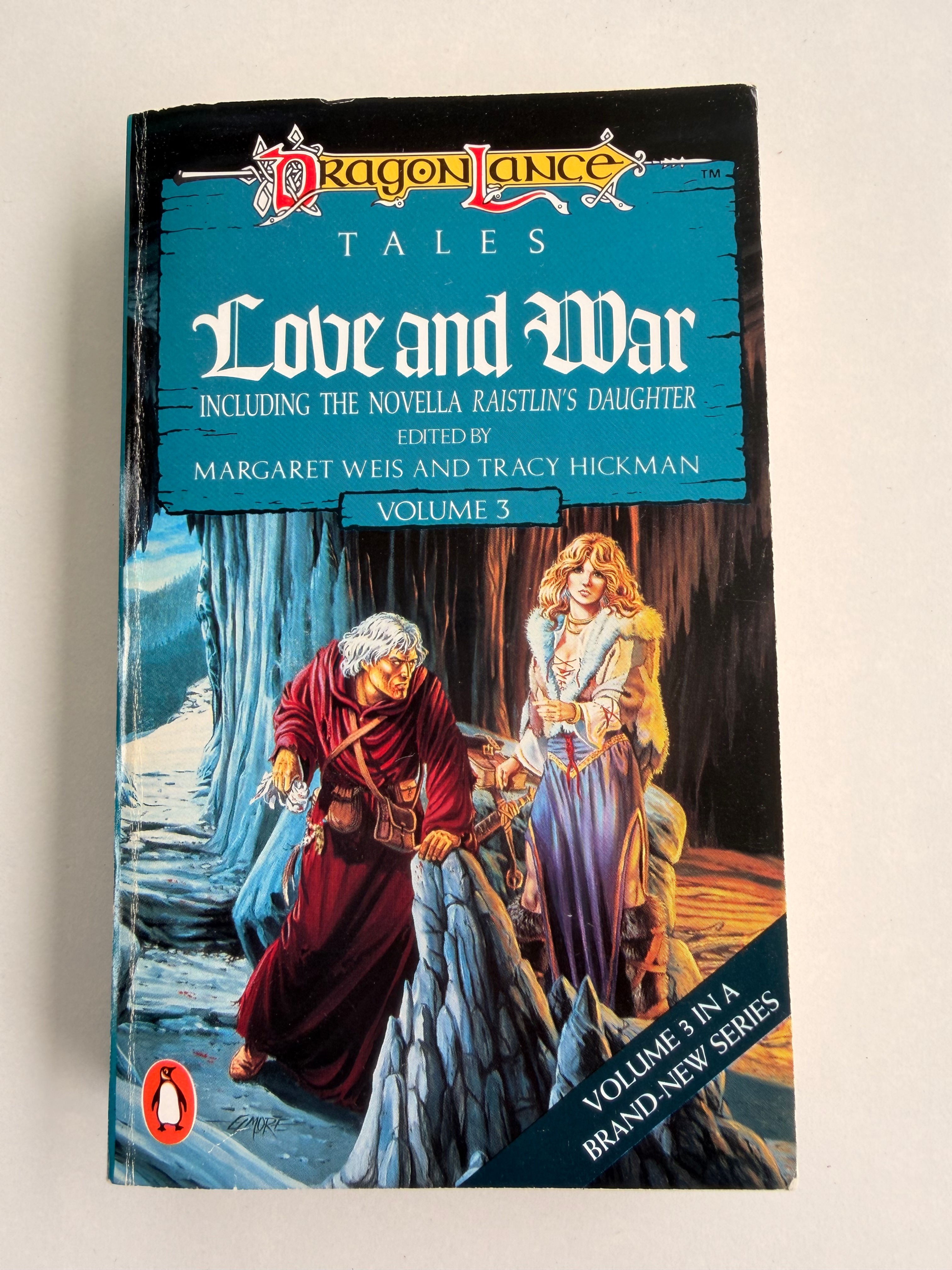 Dragon Lance Tales. Love and War by Margaret Weis