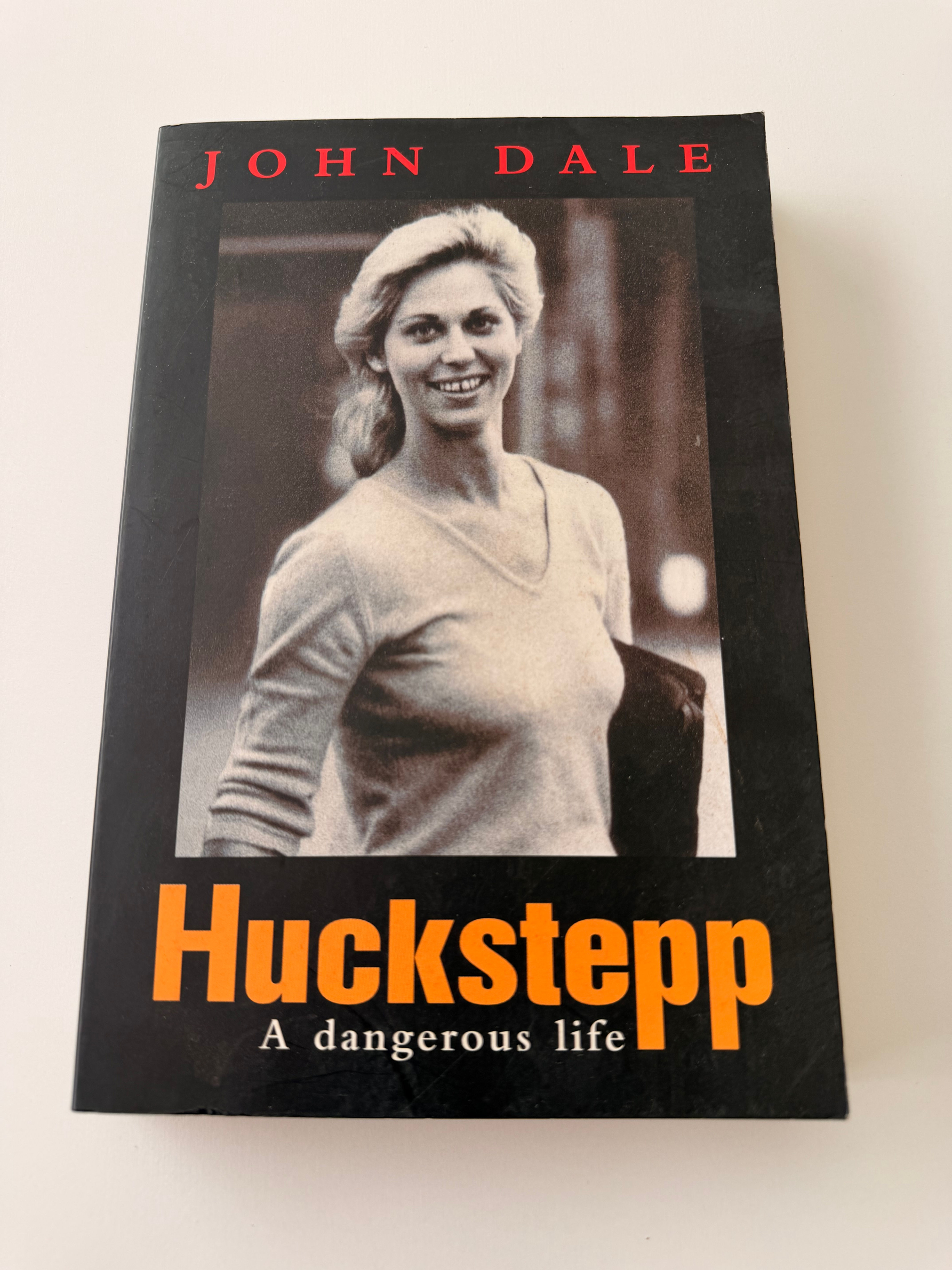 Huckstepp - A dangerous life by John Dale