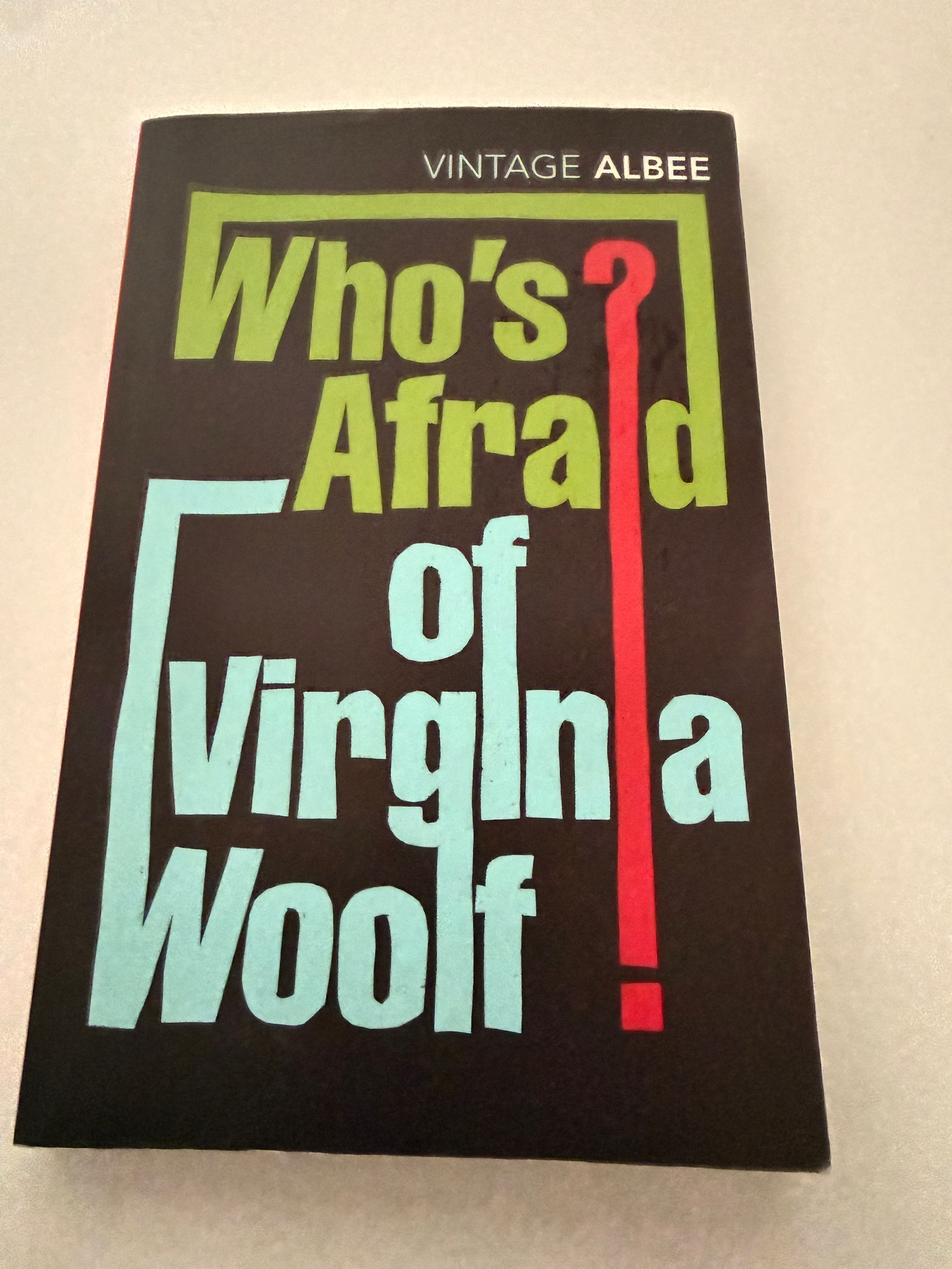 Who's Afraid of Virginia Woolf by Edward Albee