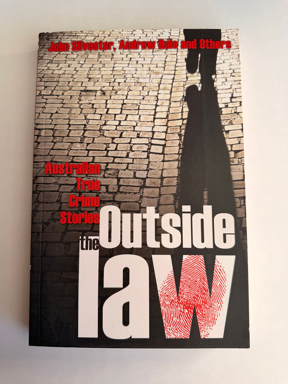 Outside the Law by John Silvester and Andrew Rule