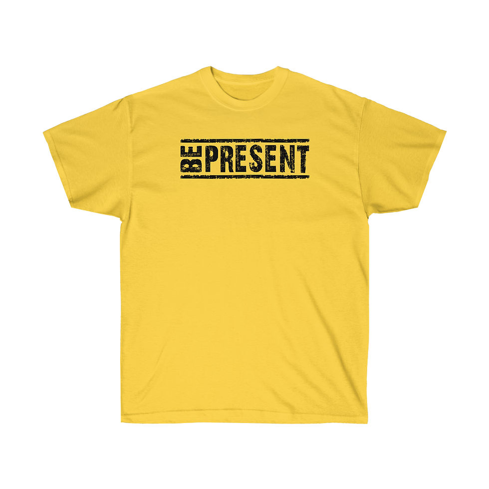 Thumbnail: "Be Present" T-Shirts