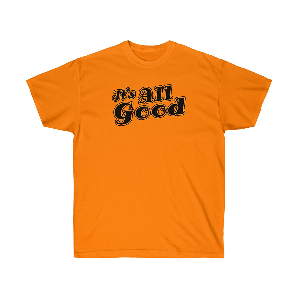 Thumbnail: "It's All Good" T-Shirt